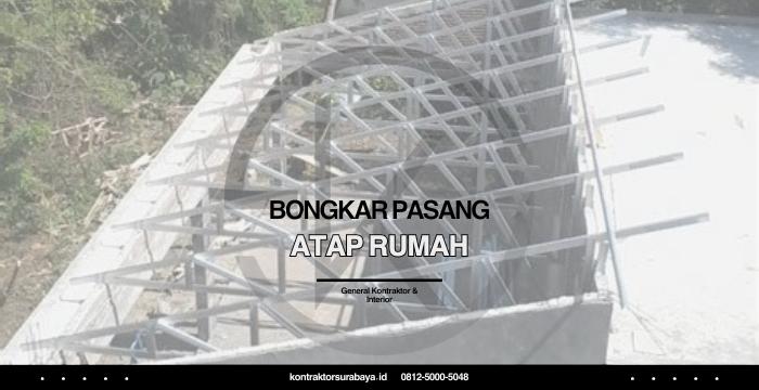 Bongkar Pasang Atap Rumah